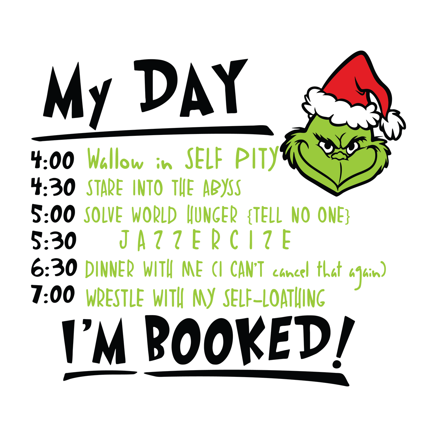 Grinch My Day I'm Booked