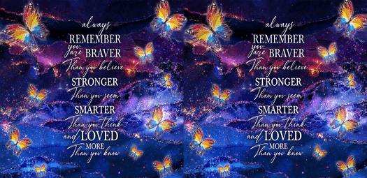 Always Remember You Are Braver Than You Believe