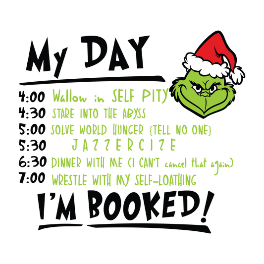 Grinch My Day I'm Booked