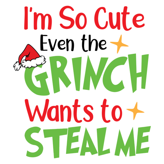 I'm So Cute, Even the Grinch Wants to Steal Me