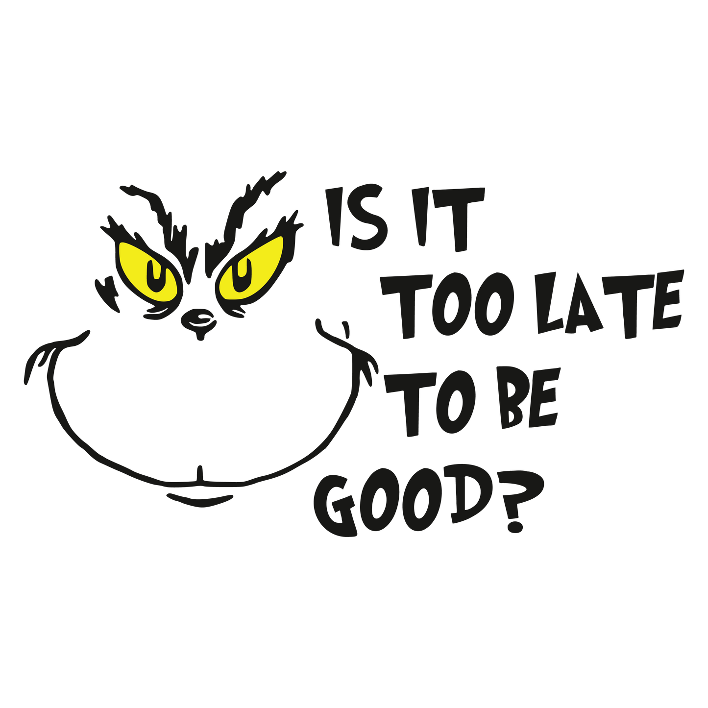 Is It Too Late to be Good?